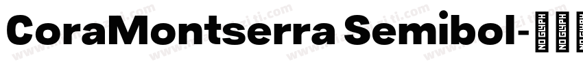 CoraMontserra Semibol字体转换